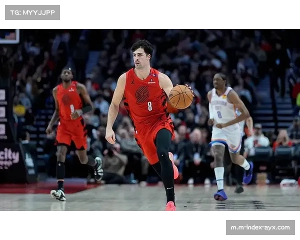 阿夫迪亚半场高光砍13分 带领开拓者强势逆转重夺领先